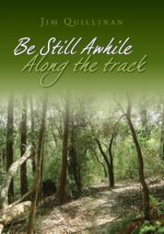 Be Still Awhile Along the Track