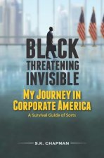 Black Threatening Invisible