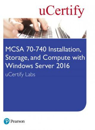 MCSA 70-740 Installation, Storage, and Compute with Windows Server 2016 uCertify Labs Access Card