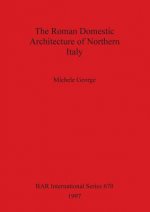 Roman Domestic Architecture of Northern Italy