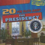 20 Fun Facts about the Presidency