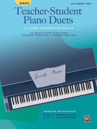 EASY TEACHERSTUDENT PIANO DUETS BOOK 3