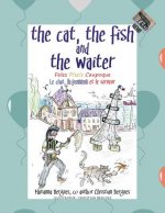 Cat, the Fish and the Waiter (English, Latin and French Edition) (A Children's Book)