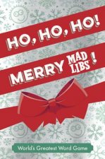 Ho, Ho, Ho! Merry Mad Libs!: Stocking Stuffer Mad Libs