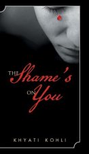 Shame's On You