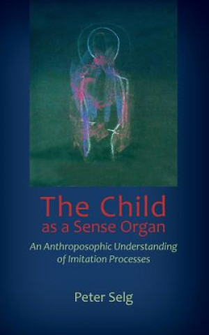 Child as a Sense Organ