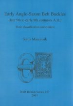 Early Anglo-Saxon Belt Buckles (Late 5th to Early 8th Centuries A.D.)