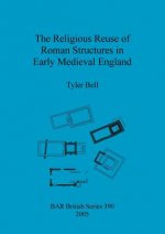 religious reuse of Roman structures in early medieval England