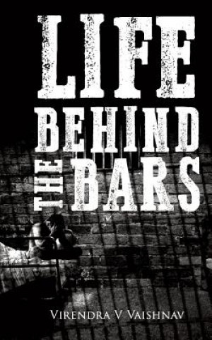 Life Behind the Bars