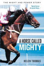 Horse Called Mighty: The Might and Power Story