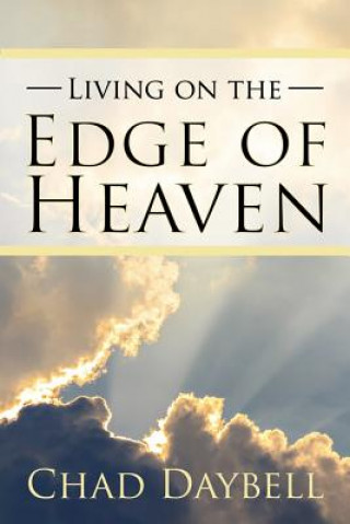 LIVING ON THE EDGE OF HEAVEN