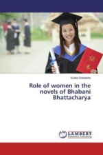 Role of women in the novels of Bhabani Bhattacharya