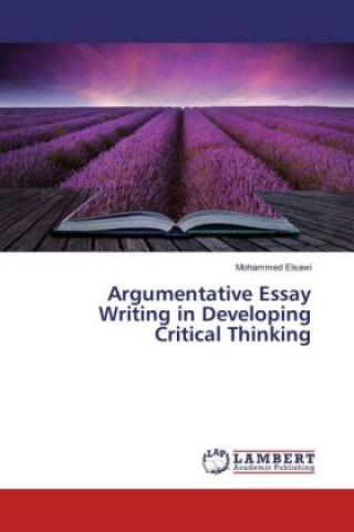 Argumentative Essay Writing in Developing Critical Thinking