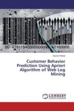 Customer Behavior Prediction Using Apriori Algorithm of Web Log Mining