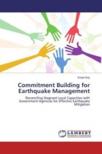 Commitment Building for Earthquake Management