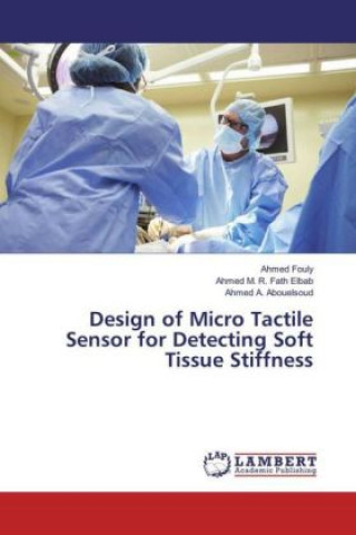 Design of Micro Tactile Sensor for Detecting Soft Tissue Stiffness