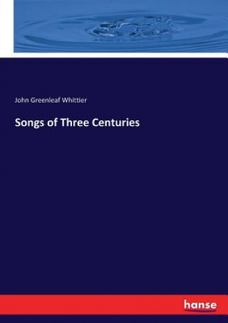 Songs of Three Centuries
