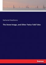 Snow-Image, and Other Twice-Told Tales