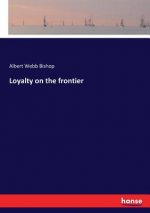 Loyalty on the frontier