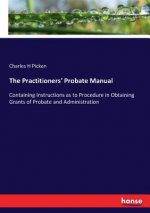 Practitioners' Probate Manual