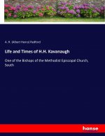 Life and Times of H.H. Kavanaugh