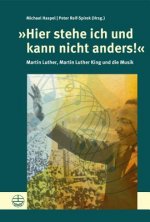 »Hier stehe ich und kann nicht anders!«