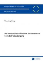 Das Widerspruchsrecht Des Arbeitnehmers Beim Betriebsuebergang