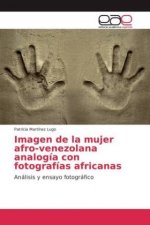 Imagen de la mujer afro-venezolana analogía con fotografías africanas