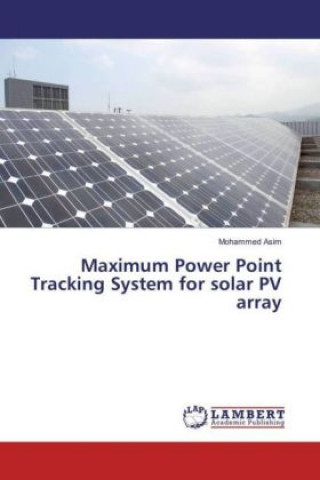 Maximum Power Point Tracking System for solar PV array