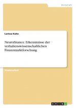 Neurofinance. Erkenntnisse der verhaltenswissenschaftlichen Finanzmarktforschung