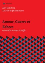 Amour, Guerre et Echecs