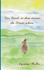 Land, in dem immer die Sonne schien