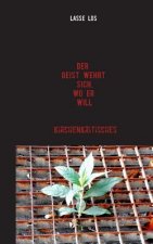 Geist wehrt sich, wo er will!