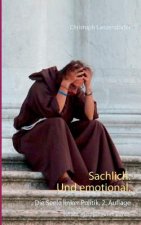 Sachlich. Und emotional.