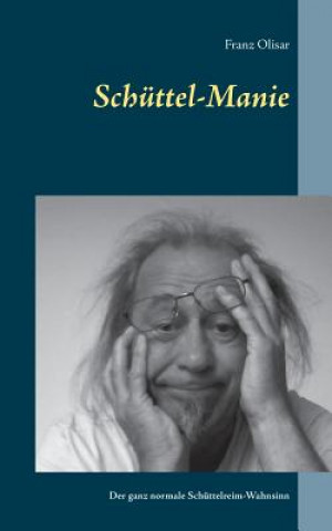 Schuttel-Manie