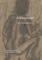 Alterslust - ein Netztagebuch