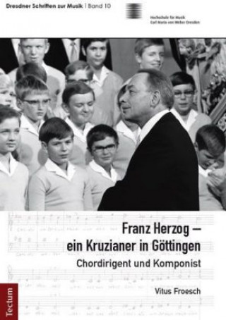 Froesch, V: Franz Herzog - ein Kruzianer in Göttingen
