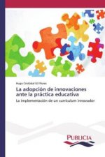 La adopción de innovaciones ante la práctica educativa