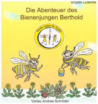 Die Abenteuer des Bienenjungen Berthold