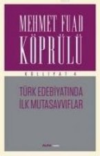 Türk Edebiyatinda Ilk Mutasavviflar - Külliyat 4