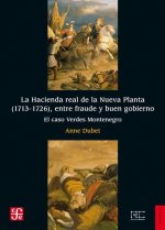 La Hacienda real de la Nueva Planta (1713-1726), entre fraude y buen gobierno: El caso Verdes Montenegro