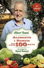 Aliments i remeis per viure 100 anys: Els consells d'en Rami Remeis