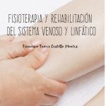 Fisioterapia y rehabilitación del sistema venoso y linfático