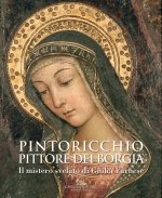 Pintoricchio. Pittore dei Borgia