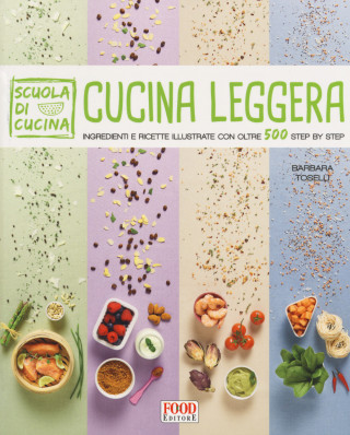 Cucina leggera. Scuola di cucina