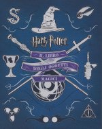 Harry Potter. Il libro degli oggetti magici