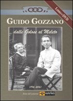 Guido Gozzano dalle Golose al Meleto (1916-2016)
