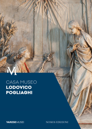 Casa Museo Lodovico Pogliaghi. Guida