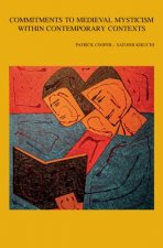 COMMITMENTS TO MEDIEVAL MYSTIC
