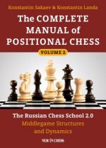 The Complete Manual of Positional Chess: The Russian Chess School 2.0 - Middlegame Structures and Dynamics